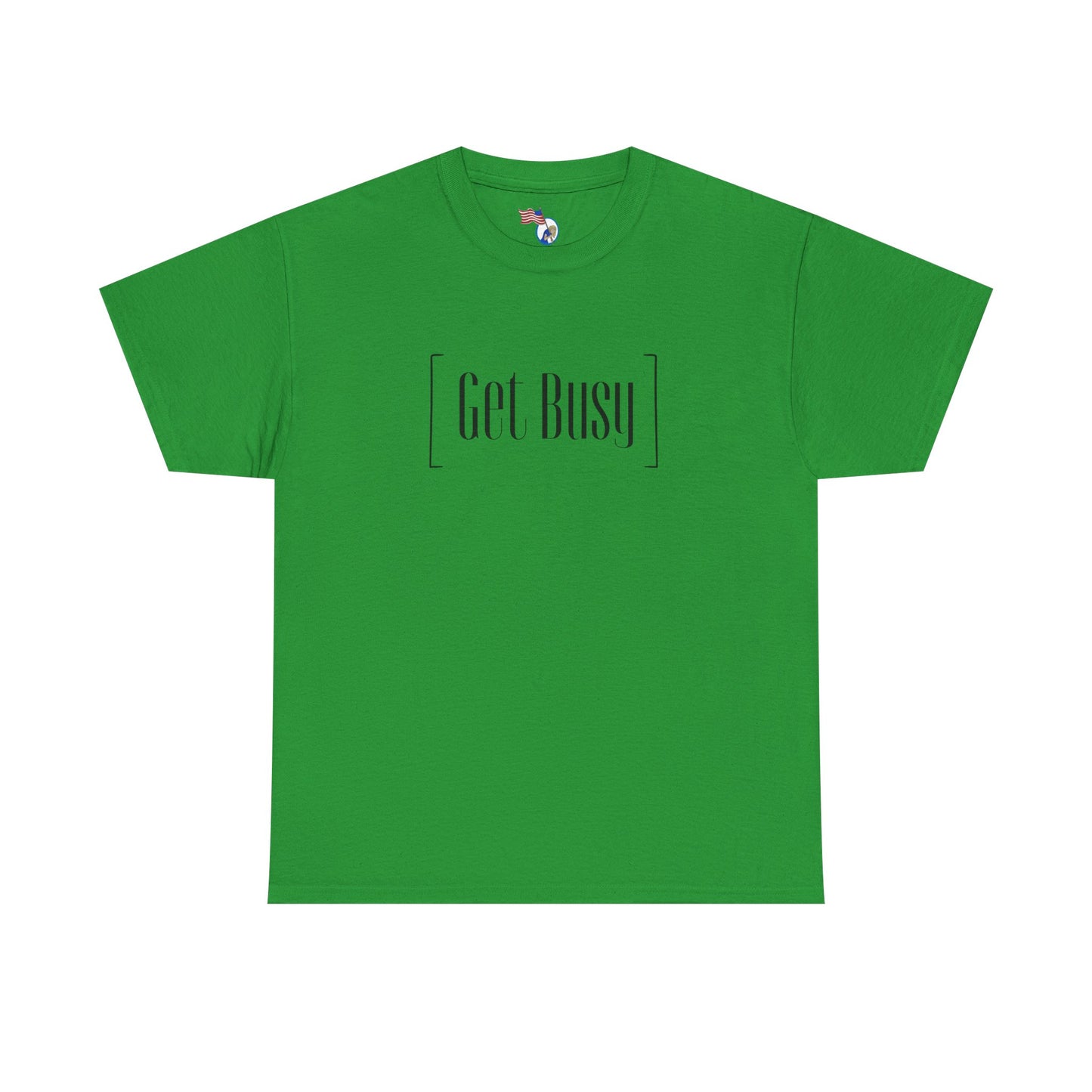 Get Busy - vUnisex Heavy Cotton Tee
