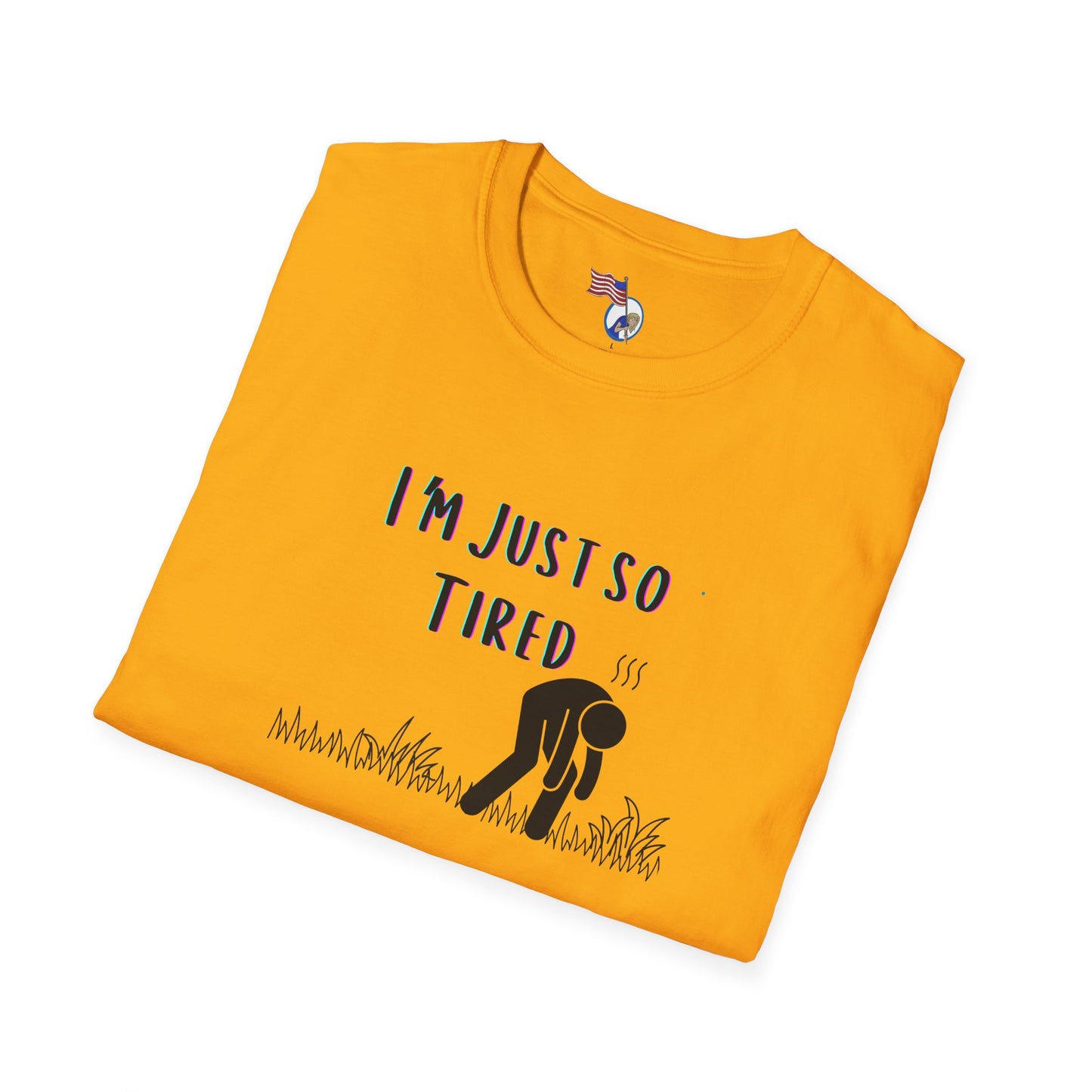 I'm so tired Unisex T-Shirt