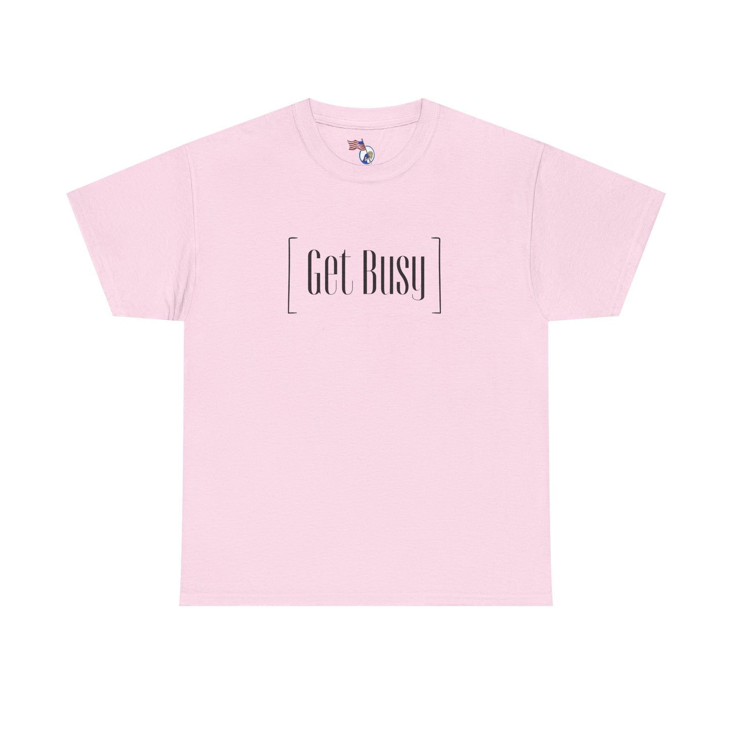 Get Busy - vUnisex Heavy Cotton Tee