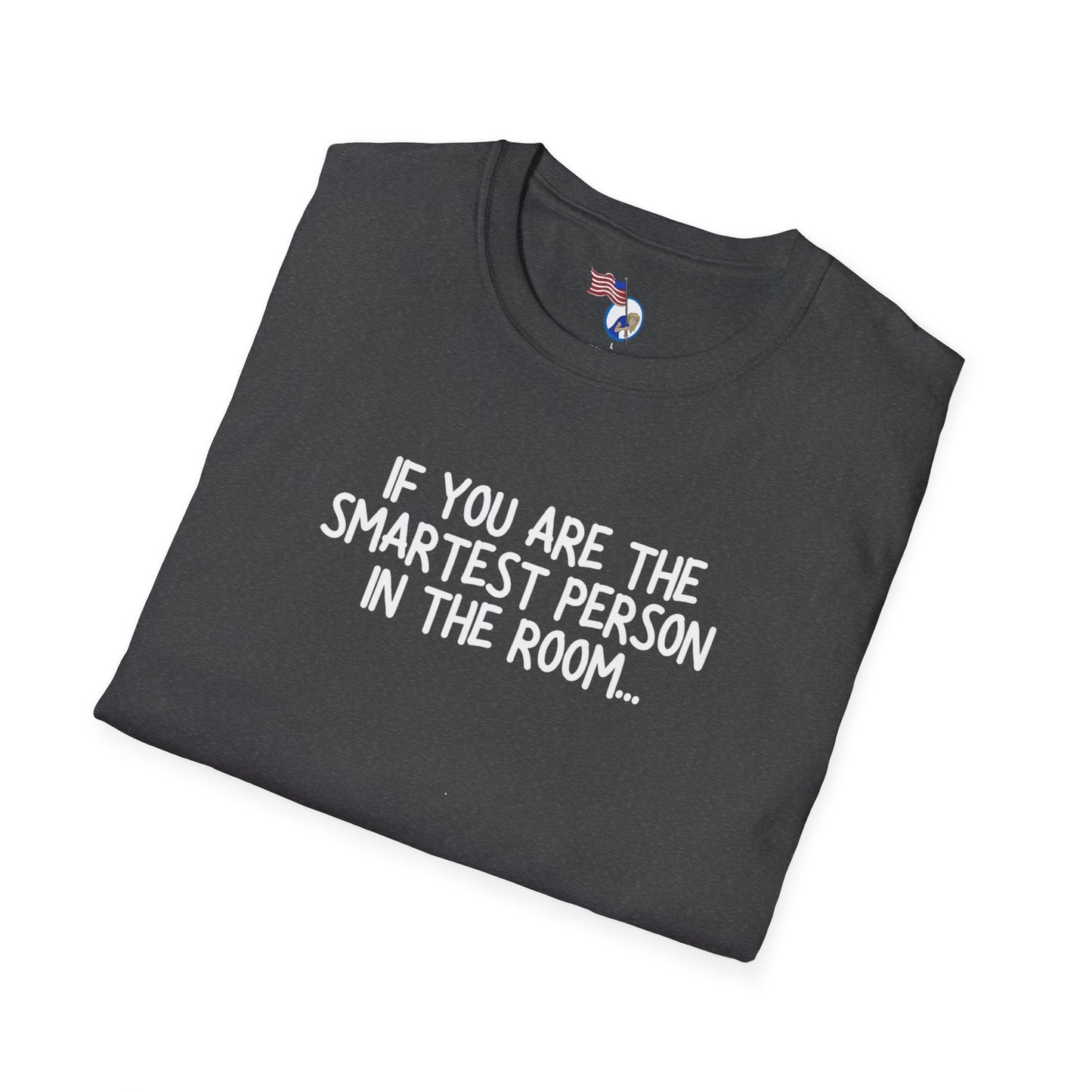 If you are the smartest person