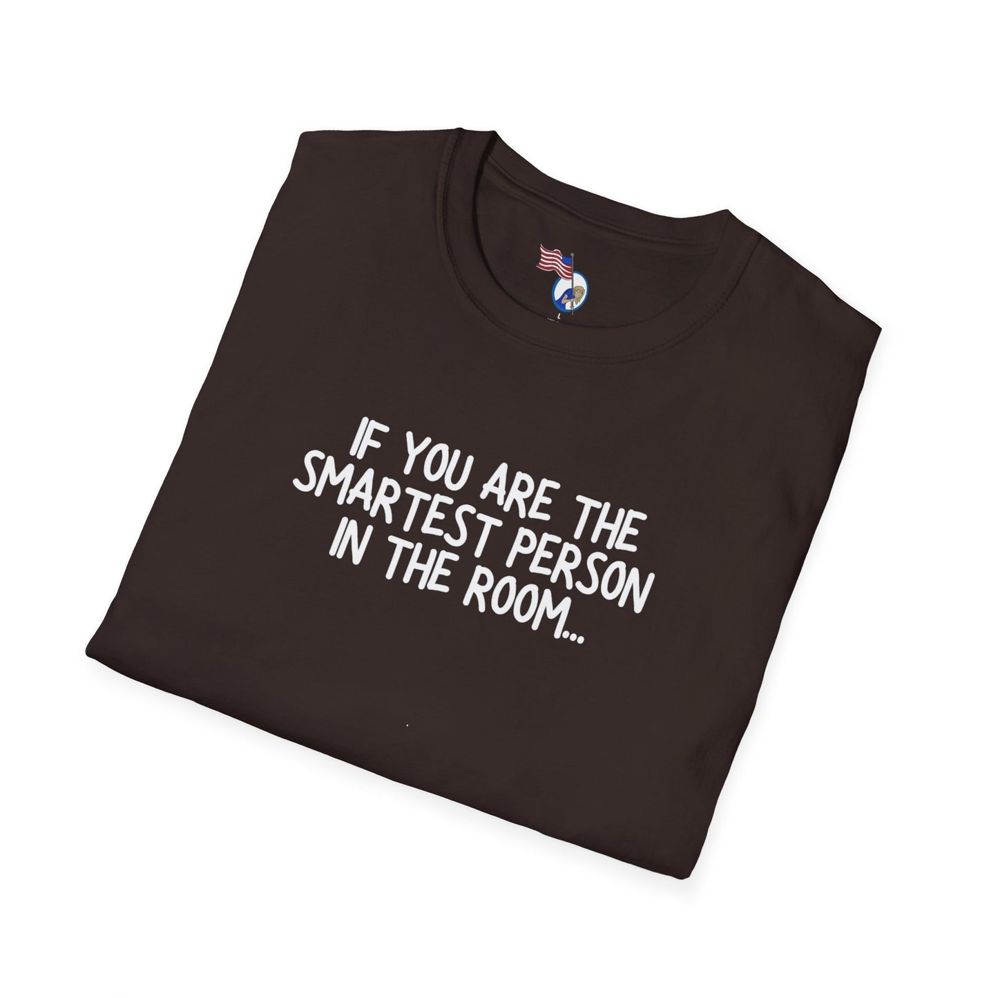 If you are the smartest person