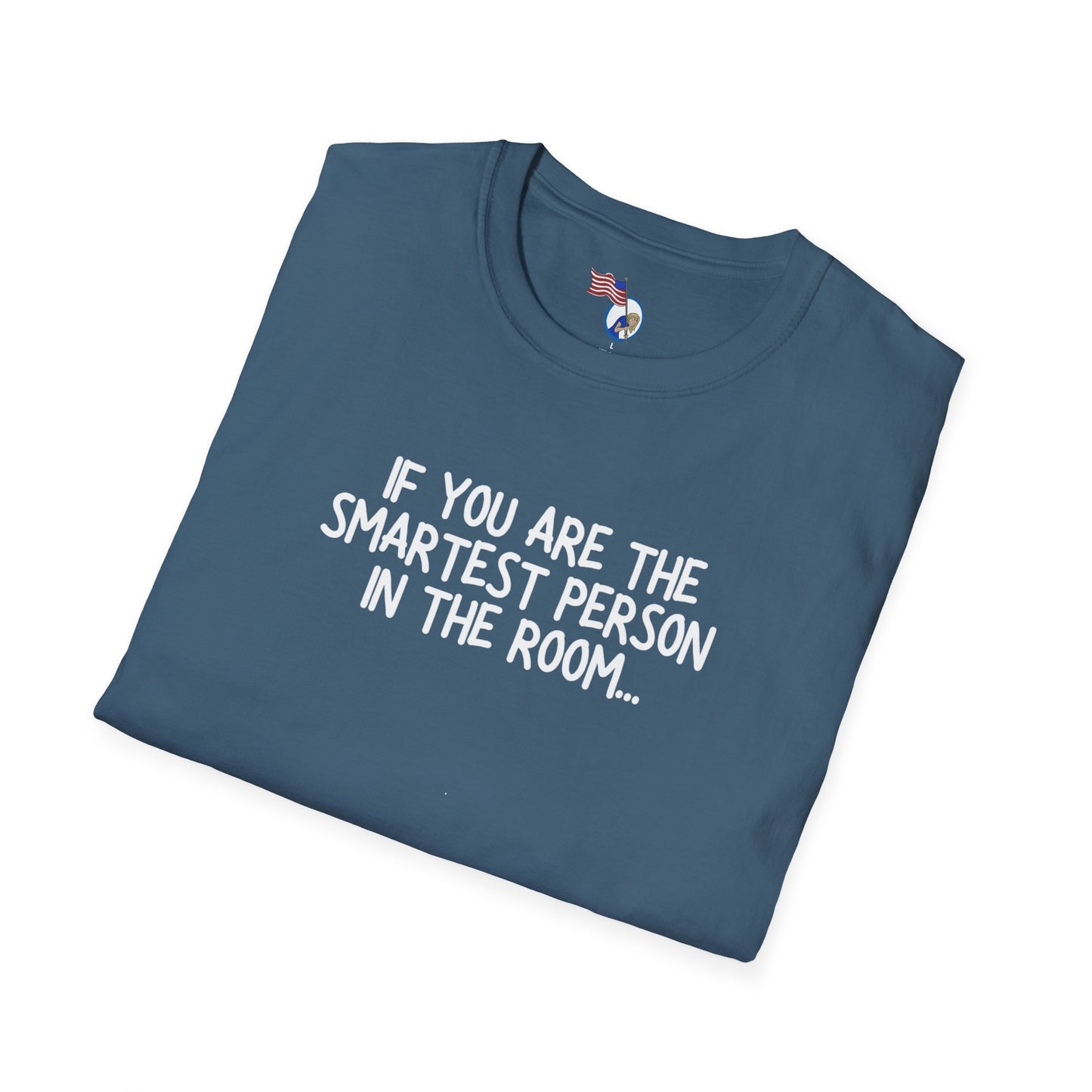 If you are the smartest person