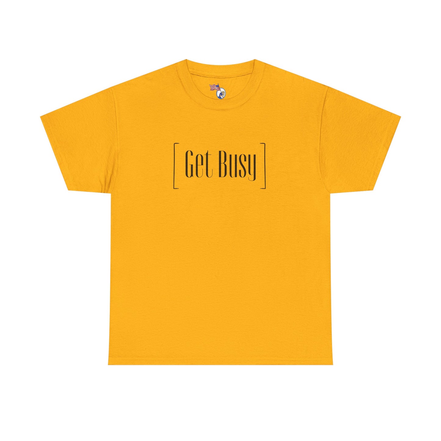Get Busy - vUnisex Heavy Cotton Tee