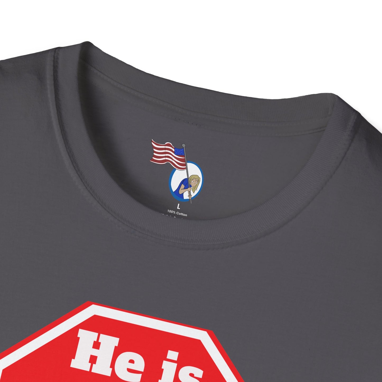 Humorous Unisex Softstyle T-Shirt - "He is Lying to You" Statement Tee