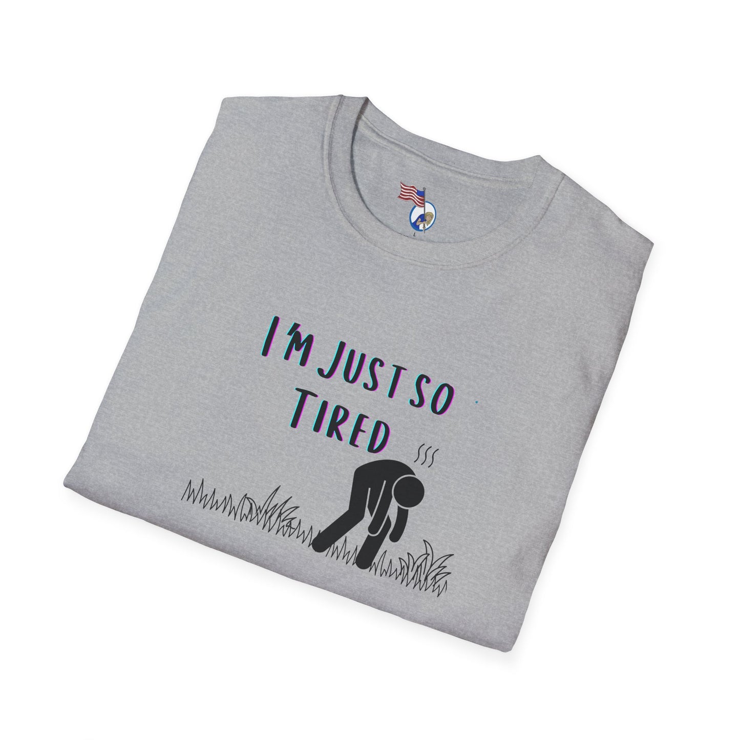 I'm so tired Unisex T-Shirt