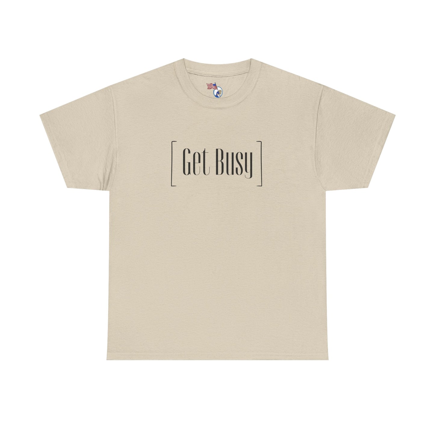 Get Busy - vUnisex Heavy Cotton Tee