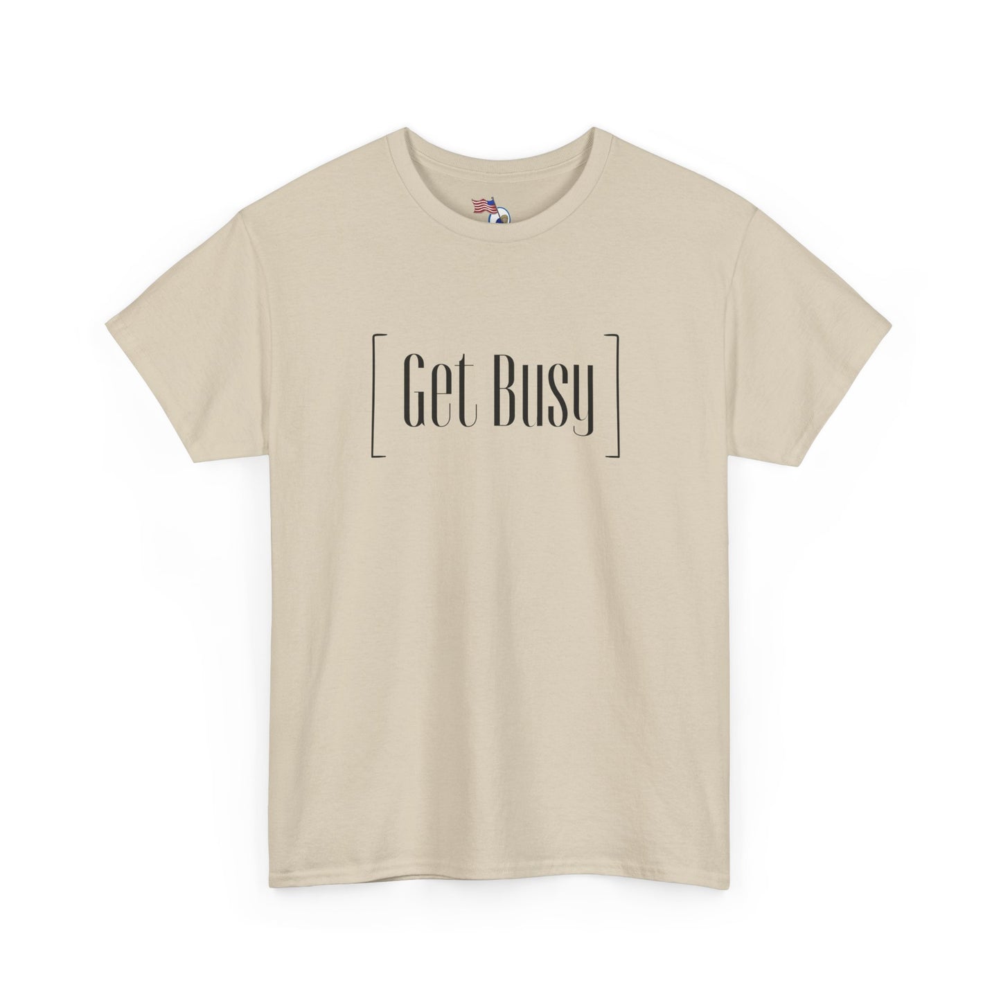 Get Busy - vUnisex Heavy Cotton Tee
