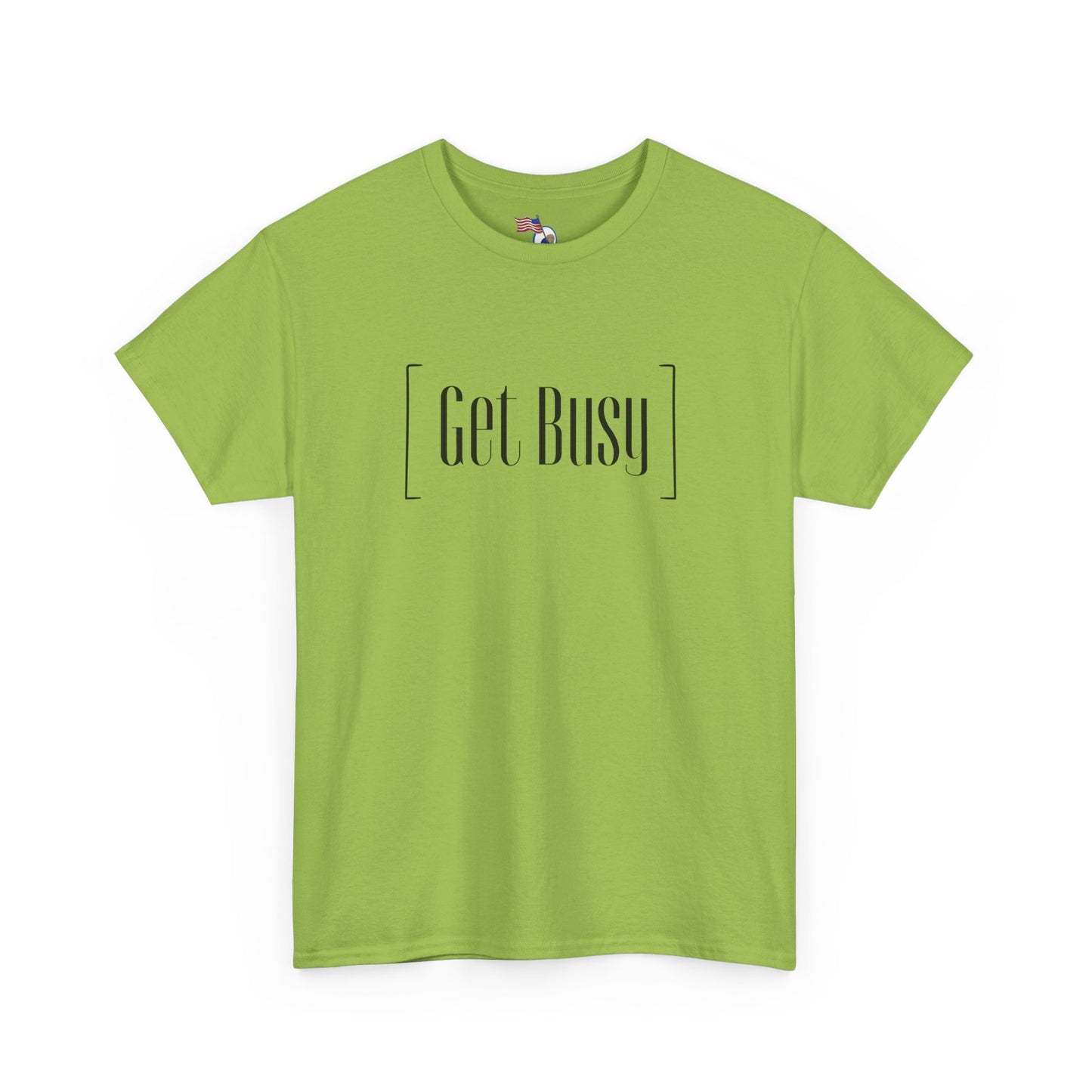 Get Busy - vUnisex Heavy Cotton Tee