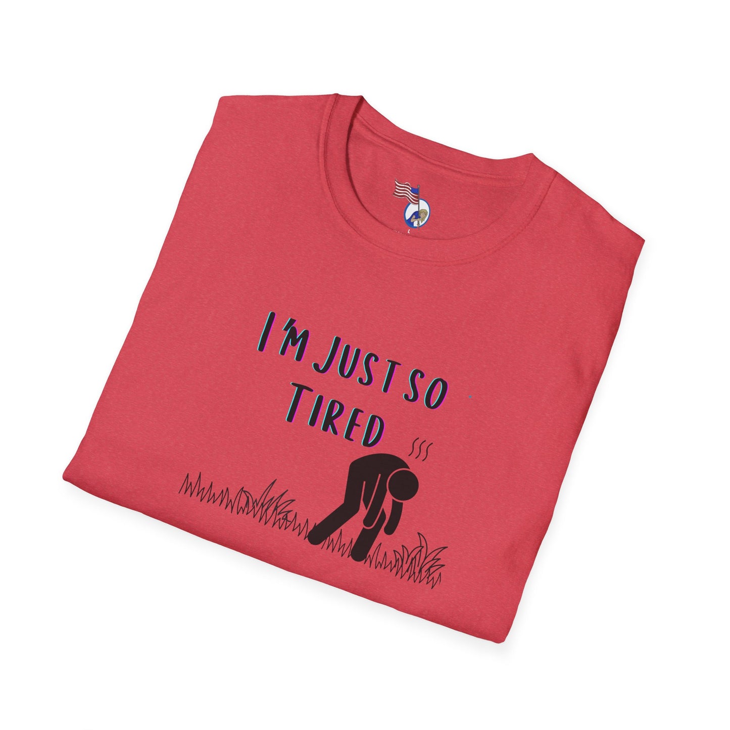 I'm so tired Unisex T-Shirt