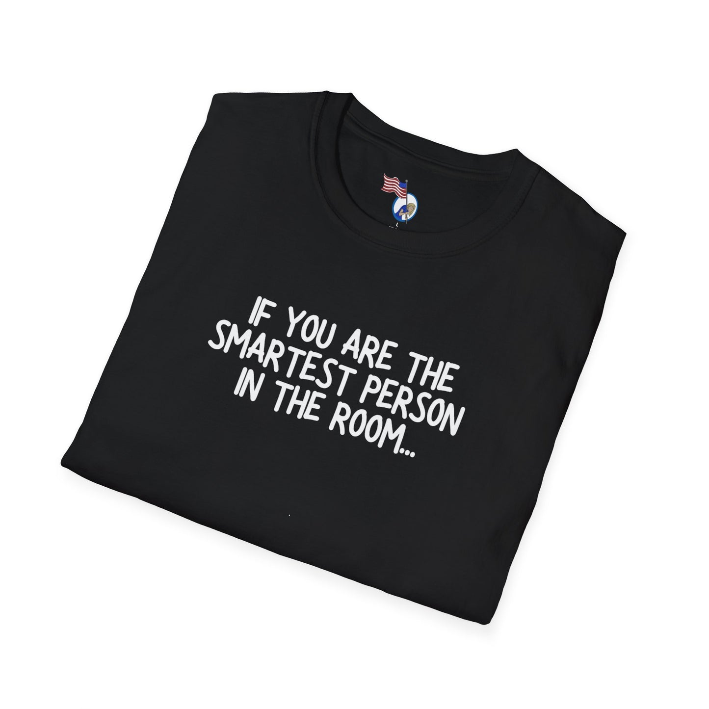 If  you are the smartest person